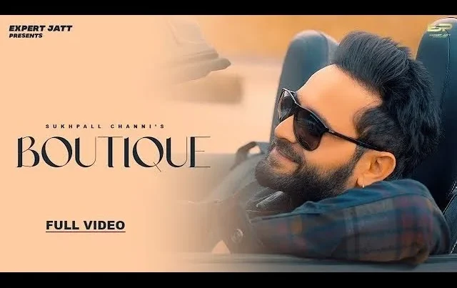 Boutique Lyrics – Sukhpal Channi 2024