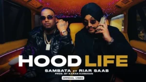 Hood Life Lyrics - Sambata, Riar Saab 2024