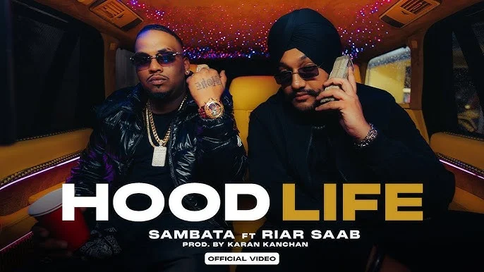 Hood Life Lyrics – Sambata, Riar Saab 2024