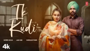 Ik Kudi Lyrics - Satbir Aujla 2024