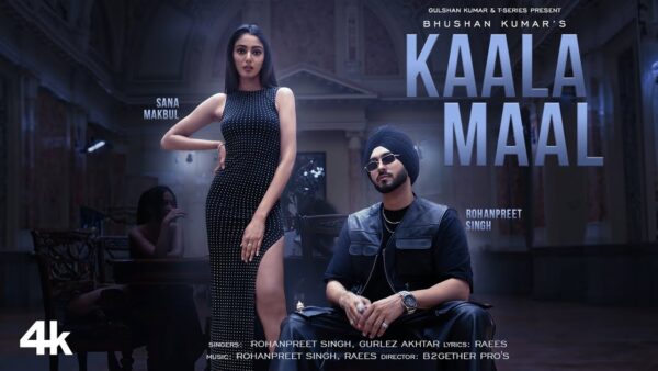 Kaala Maal Lyrics - Rohanpreet Singh