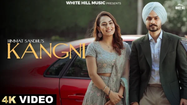 Kangni Lyrics - Himmat Sandhu, Sweetaj Brar 2024