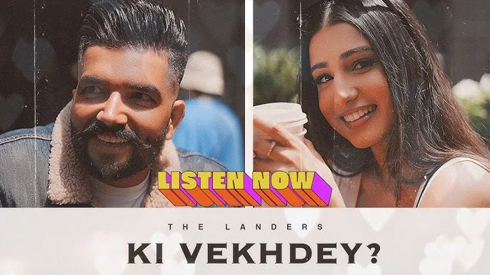Ki Vekhdey Lyrics – The Lander, Simar Kaur 2024