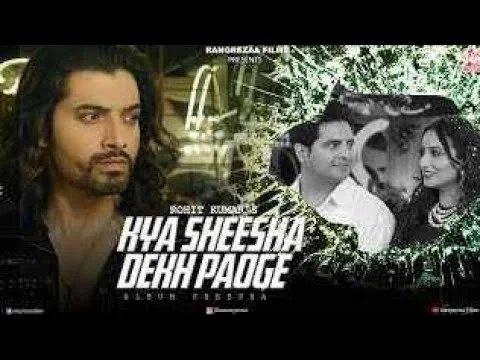 Kya Sheesha Dekh Paoge Lyrics - Nakash Aziz 2024