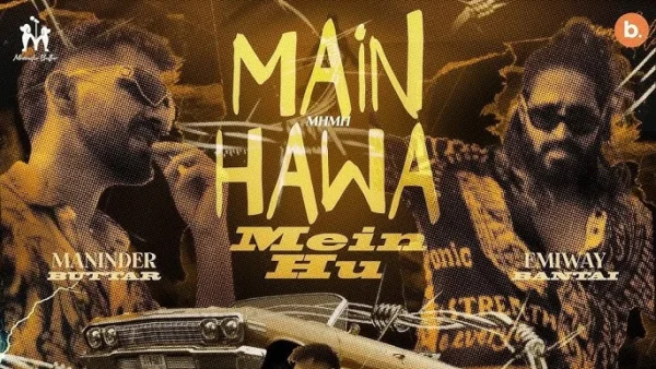 Main Hawa Mein Hu Lyrics - Maninder Butter, Emiway 2024