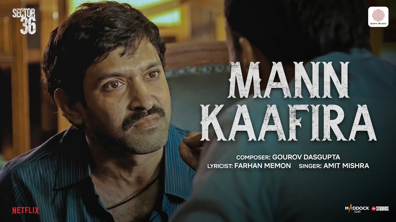 Mann Kaafira Lyrics – Amit Mishra | Sector 36