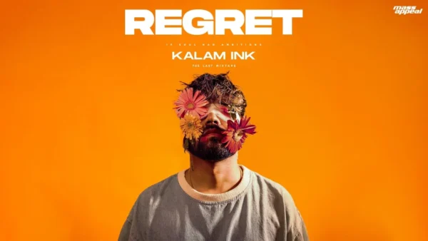 Regret Lyrics - KALAM INK 2024