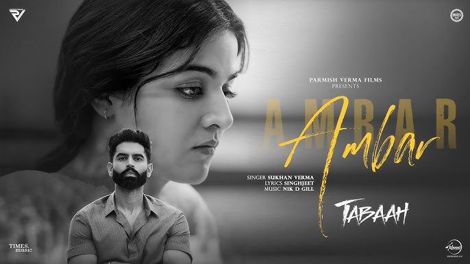 Ambar Lyrics – Sukhan Verma, Parmish Verma | Tabaah 2024