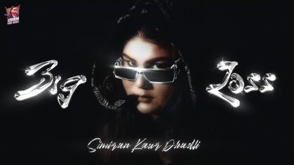 Big Loss Lyrics - Simiran Kaur Dhadli 2024