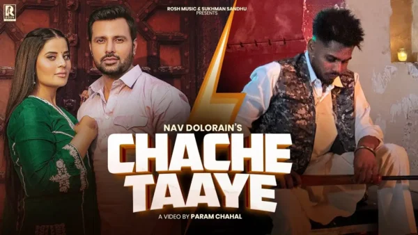 Chache Taaye Lyrics - Nav Dolorain | New Punjabi Song 2024