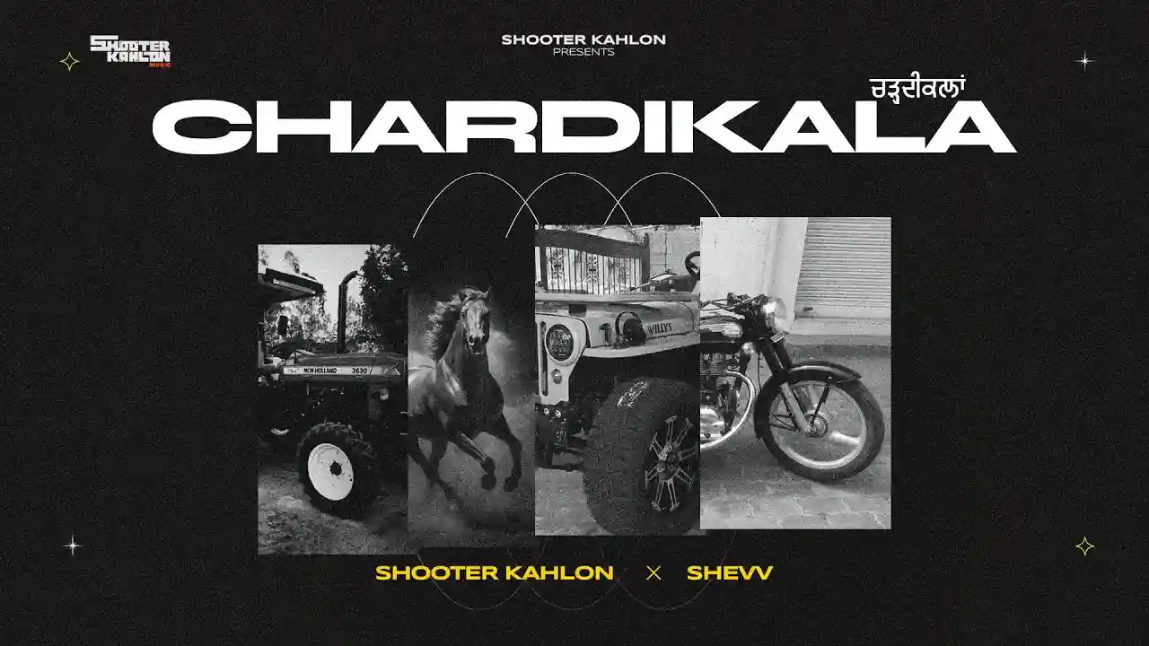 Chardikala Lyrics – Shooter Kahlon | New Punjabi Song 2024