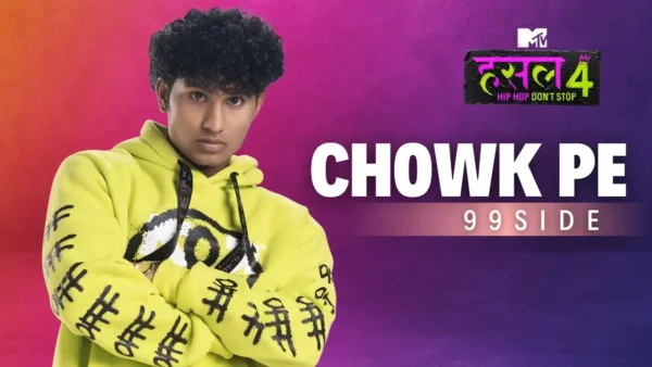 Chowk Pe Lyrics - 99side | MTV Hustle 4 2024