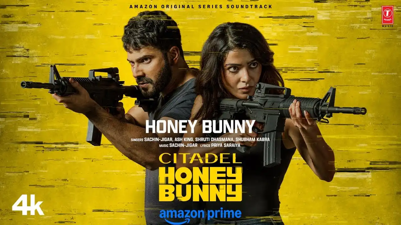 Citadel Honey Bunny Lyrics – Varun Dhawan, Samantha 2024