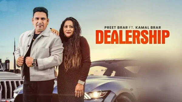 Dealership Lyrics - Preet Brar ft. Kamal Brar | Meenu Singh 2024