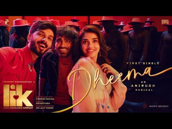 Dheema Lyrics - Anirudh | Love Insurance Kompany 2024