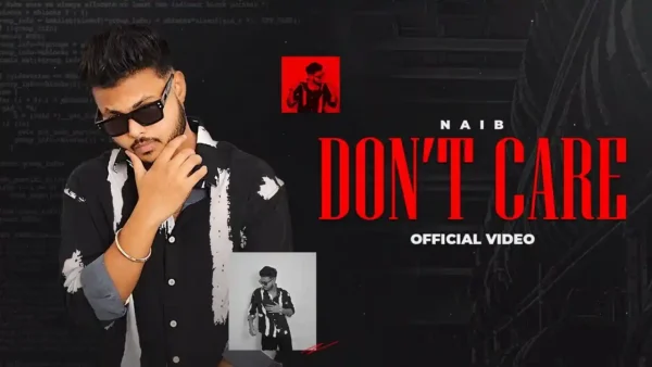 Don’t Care Lyrics - Naib | New Punjabi Song 2024