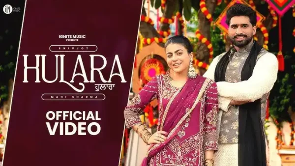 Hulara Lyrics - Shivjot | New Punjabi Song 2024