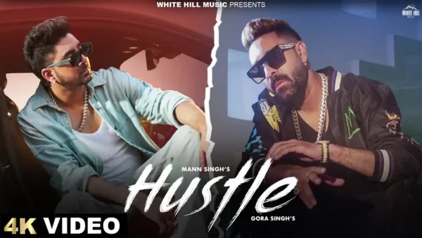 Hustle Lyrics - Gora Singh Ft. Mann Singh | 2024