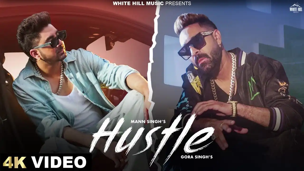 Hustle Lyrics – Gora Singh Ft. Mann Singh | 2024