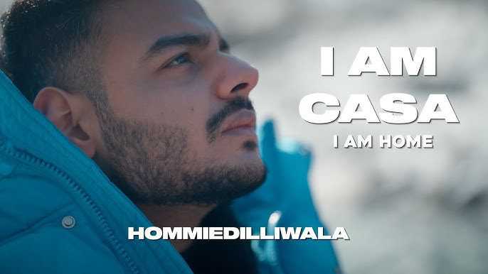 I AM CASA Lyrics – Hommie Dilliwala 2024