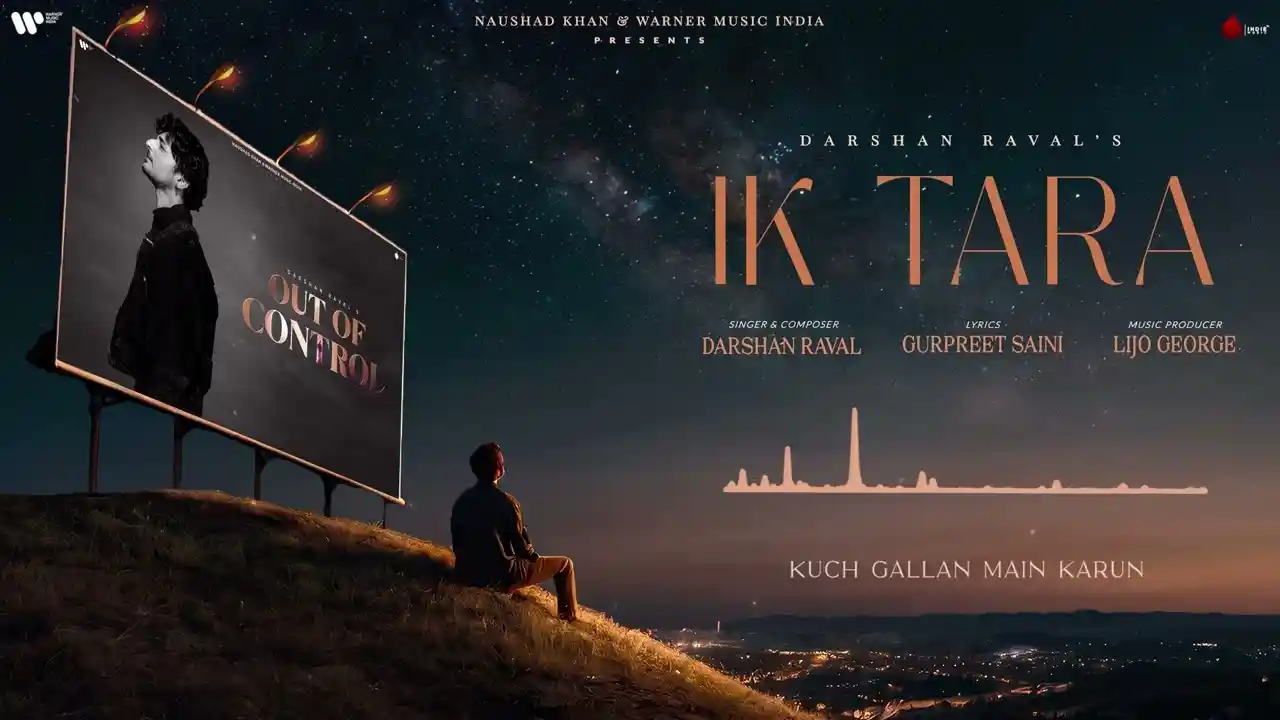 Ik Tara Lyrics – Darshan Raval | Out Of Control 2024