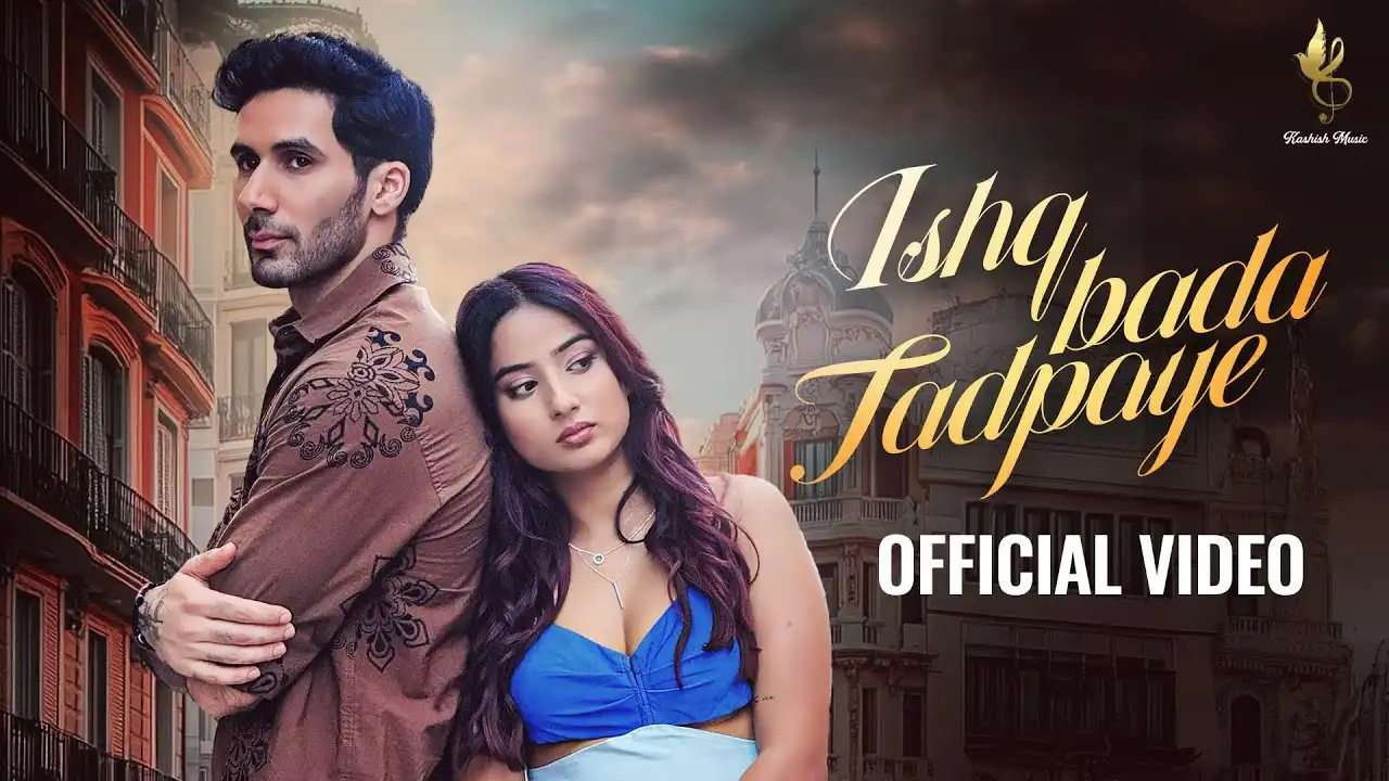 Ishq Bada Tadpaye Lyrics – Rohit Dubey 2024