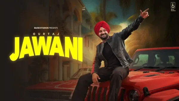 JAWANI Lyrics - Gurtaj | New Punjabi Song 2024