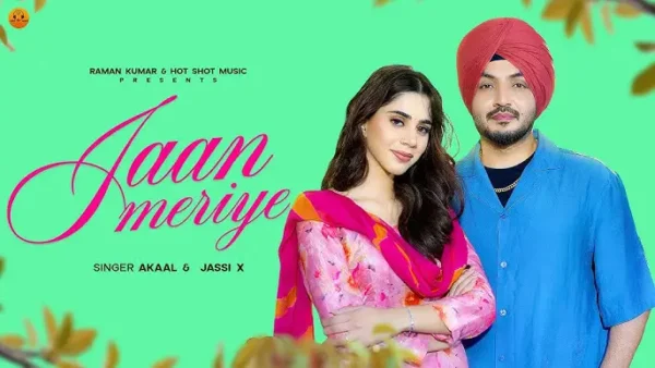 Jaan Meriye Lyrics - Akaal | New Punjabi Song 2024