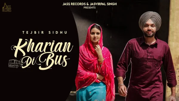 Kharian Di Bus Lyrics - Tejbir Sidhu | New Punjabi Song 2024