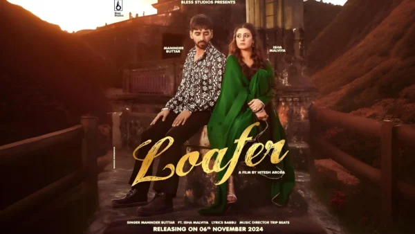 Loafer Lyrics - Maninder Buttar | Isha Malviya 2024