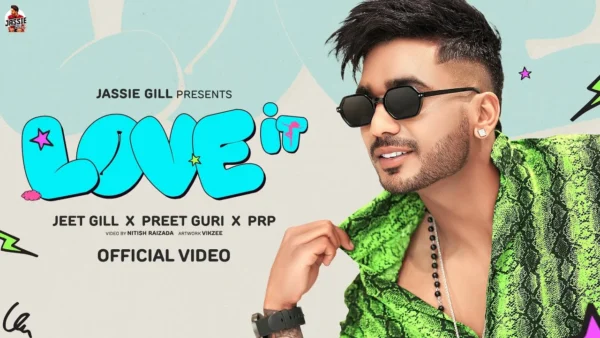 Love It Lyrics - Jeet Gill 2024