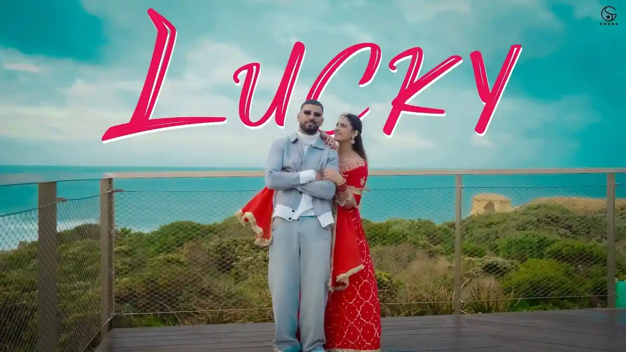 Lucky Lyrics – Garry Sandhu | Pranjal Dahiya 2024