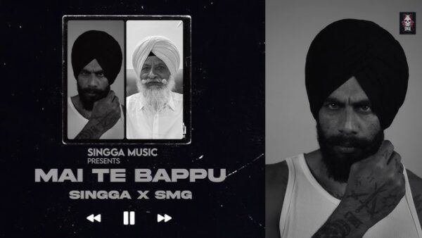 Mai Te Baapu Lyrics - Singga | New Punjabi Song 2024