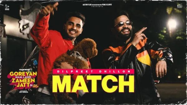 Match Lyrics - Dilpreet Dhillon | Goreyan Naal Lagdi Zameen Jatt Di 2024