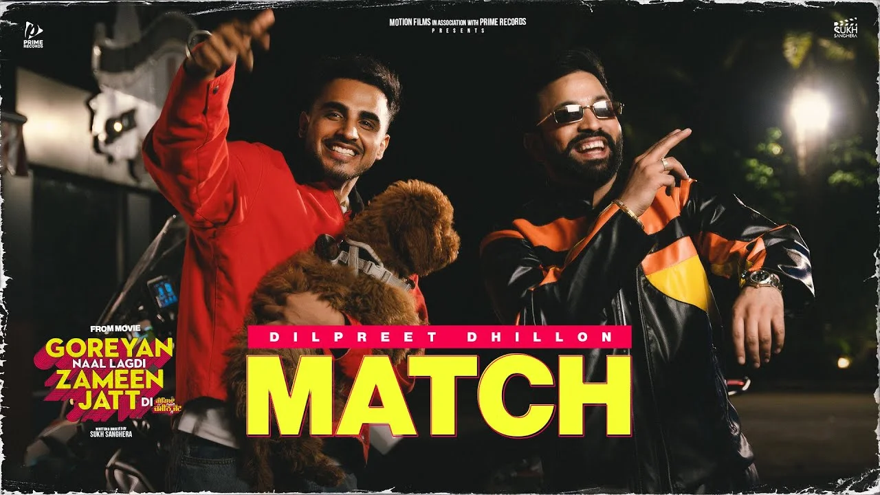 Match Lyrics – Dilpreet Dhillon | Goreyan Naal Lagdi Zameen Jatt Di 2024