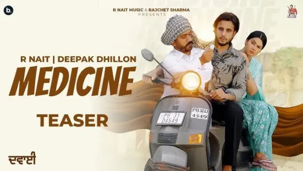 Medicine Lyrics - R Nait & Deepak Dhillon 2024