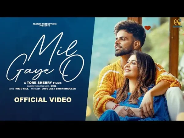 Mil Gaye O Lyrics - Miel | New Punjabi Song 2024