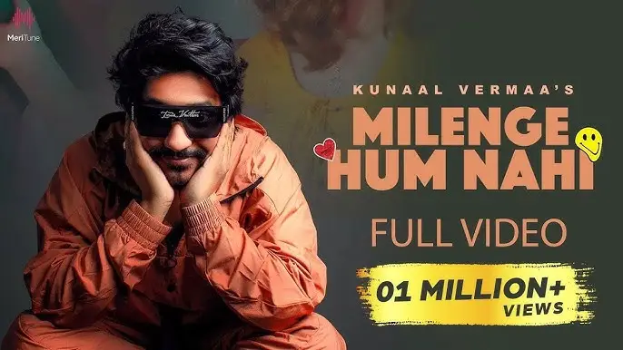 Milenge Hum Nahi Lyrics – Kunaal Verma 2024