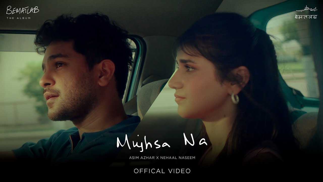 Mujhsa Na Lyrics – Asim Azhar ft. Nehaal Naseem 2024