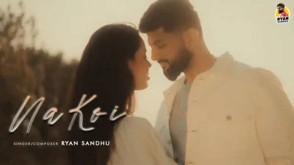 Na Koi Lyrics - Ryan Sandhu | New Punjabi Song 2024