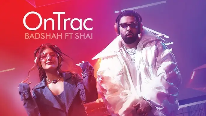 OnTrac Lyrics – Badshah Ft. Shai 2024