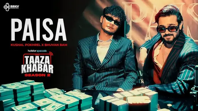 Paisa Lyrics – Kushal Pokhrel | Taaza Khabar 2 2024