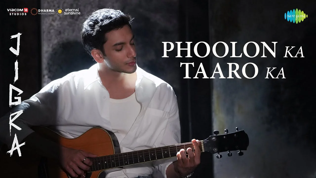 Phoolon Ka Taaro Ka Lyrics – Vedang Raina | Jigra 2024