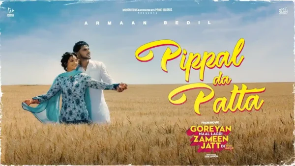 Pippal Da Patta Lyrics - Armaan Bedil | Goreyan Naal Lagdi Zameen 2024