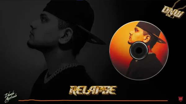 Relapse Lyrics - Dhanda Nyoliwala | DNW Vol 1 2024