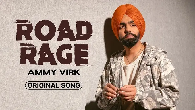 Road Rage Lyrics – Ammy Virk & Jasmeen Akhtar | 2024