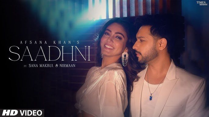 Saadhni Lyrics – Afsana Khan | Nirmaan 2024