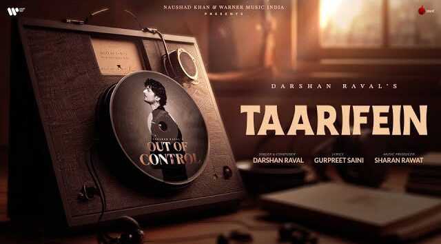 Taarifein Lyrics – Darshan Raval | Out Of Control 2024