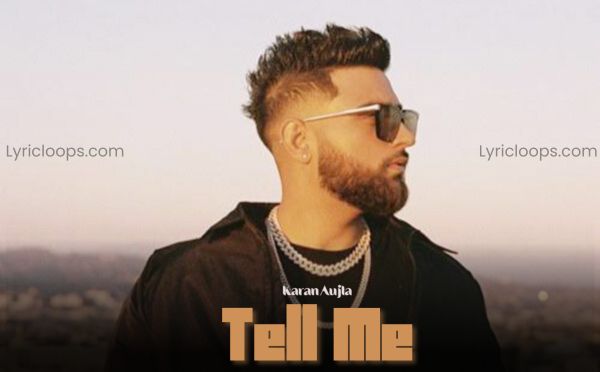 Tell Me Lyrics - Karan Aujla 2024