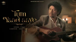 Tum Yaad Aaye Lyrics - Papon 2024